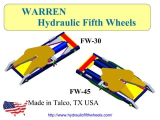 http://www.hydraulicfifthwheels.com/ WARREN Hydraulic Fifth Wheels FW-30 FW-45 Made in Talco, TX USA 