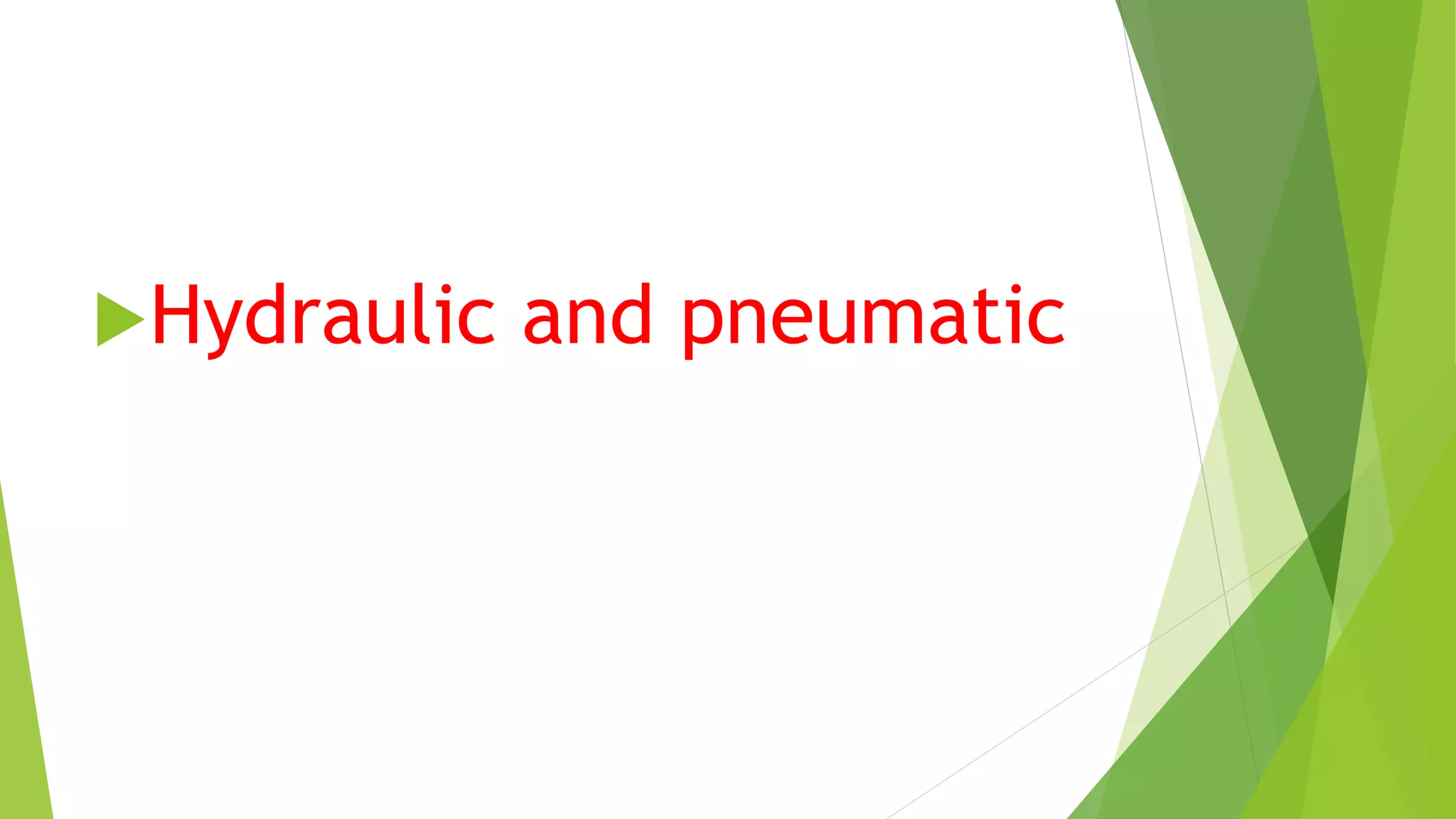 Hydraulic and pneumatic PPT