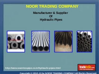 NOOR TRADING COMPANY
Manufacturer & Supplier
Of
Hydraulic Pipes

http://www.seamlesspipe.co.in/hydraulic-pipes.html

 
