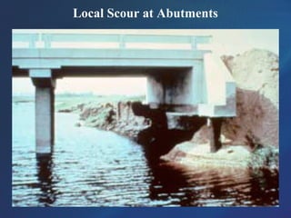 Local Scour at Abutments
 