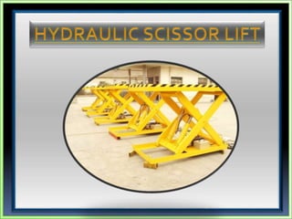 Hydraulic Scissor Lift,Tamil Nadu,Chennai,India,Karnataka,Andhra,Tirupati,Renigunta,Telangana,Visakhapatnam.pptx