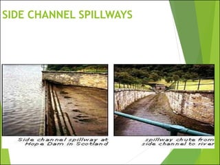SIDE CHANNEL SPILLWAYS
 