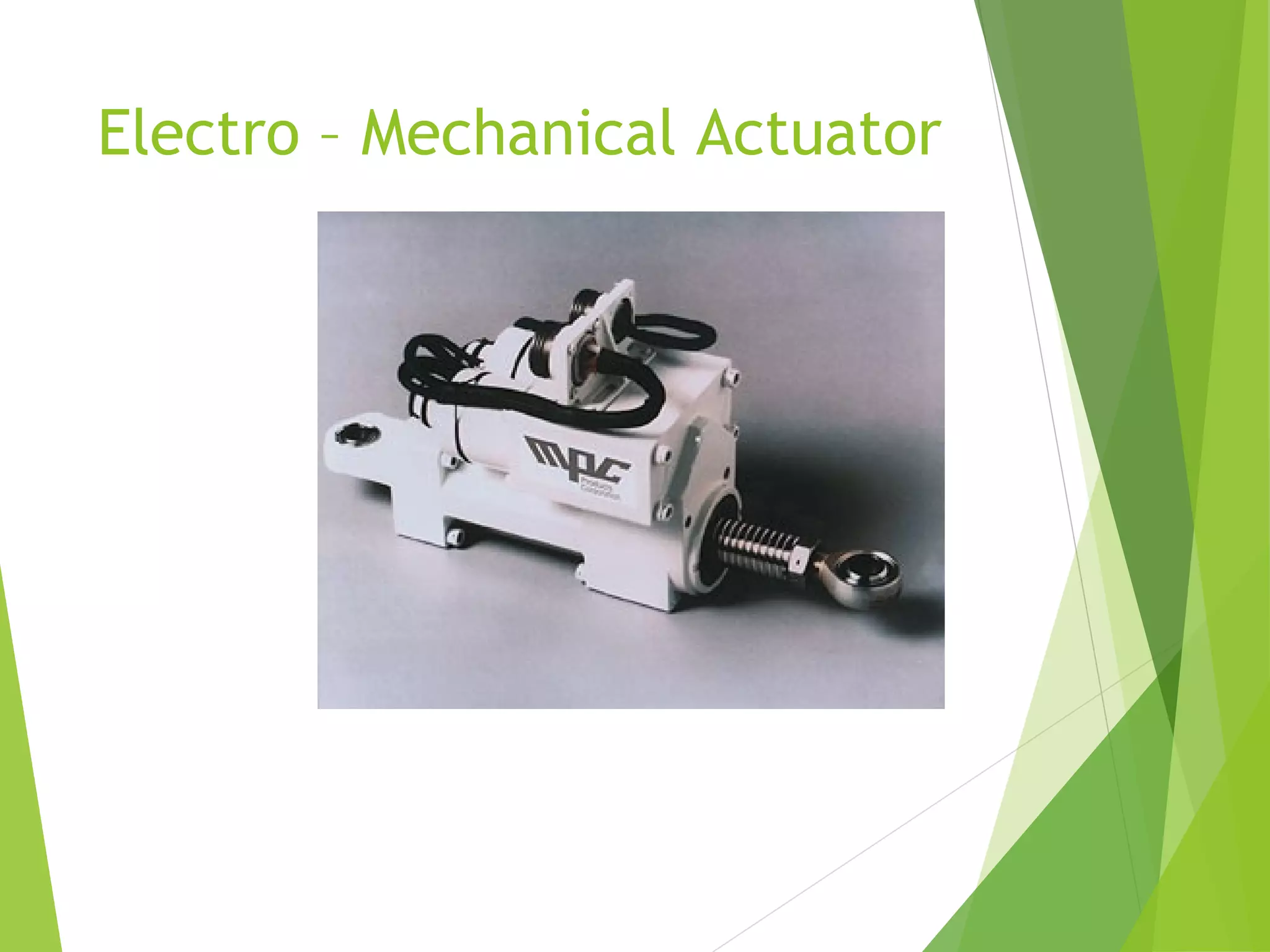 Electro – Mechanical Actuator

 