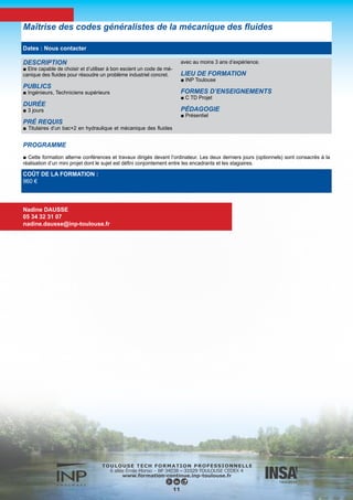 DESCRIPTION
■ Acquérir les définitions et méthodologies de base de la méca-
nique des structures.
PUBLICS
■ Bac +2
DURÉE
■ 6 jours
PRÉ REQUIS
■ Pouvoir traiter les problèmes d’analyse structurale élémentaires
et connaître leurs limites, comprendre les ouvrages traitant de
cette discipline et être capable de collaborer techniquement avec
des spécialistes.
LIEU DE FORMATION
■ INP Toulouse
FORMES D’ENSEIGNEMENTS
■ C
PÉDAGOGIE
■ Mixte (présentiel et distant)
PROGRAMME
■ Fondements de la mécanique des milieux continus solides.
■ Statique des assemblages.
■ Poutres en effort normal, flexion, torsion.
■ Méthodologie d’analyse statique.
■ Introduction aux structures minces et aux approches numériques.
Mécanique des Structures
COÛT DE LA FORMATION :
Nous contacter
Valérie SCHMITT
05 34 32 31 08
valerie.schmitt@inp-toulouse.fr
12
Dates : Nous contacter
 