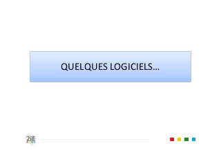 QUELQUES LOGICIELS…
 
