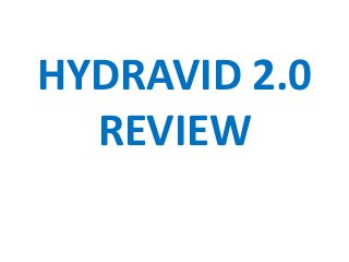 HYDRAVID 2.0
REVIEW
 