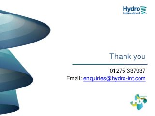 Thank you
01275 337937
Email: enquiries@hydro-int.com
 