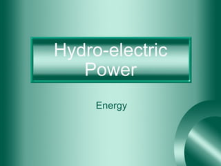Hydro-electric Power Energy 