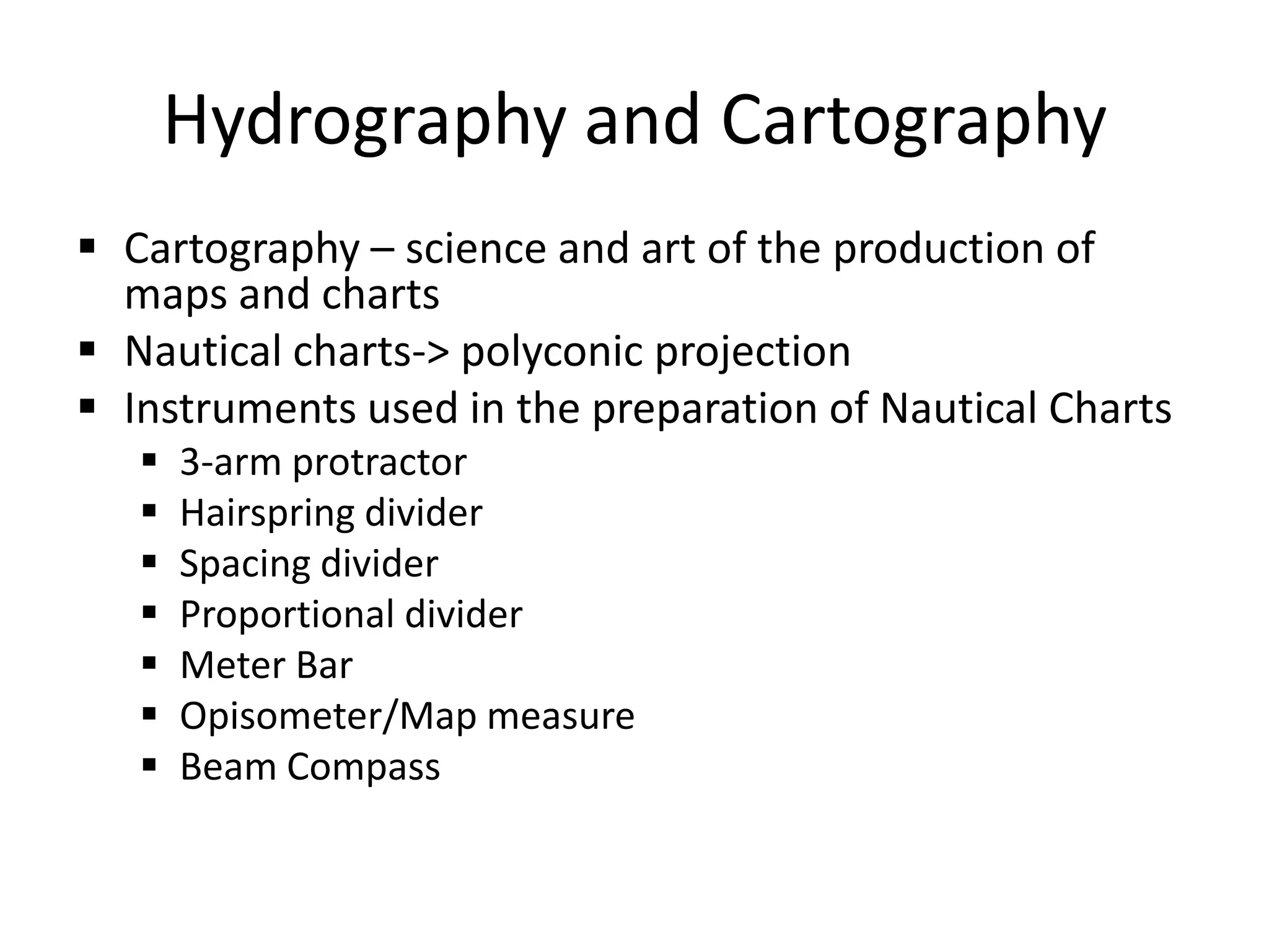 For small detached areas – stadia, graphical, plane table methods