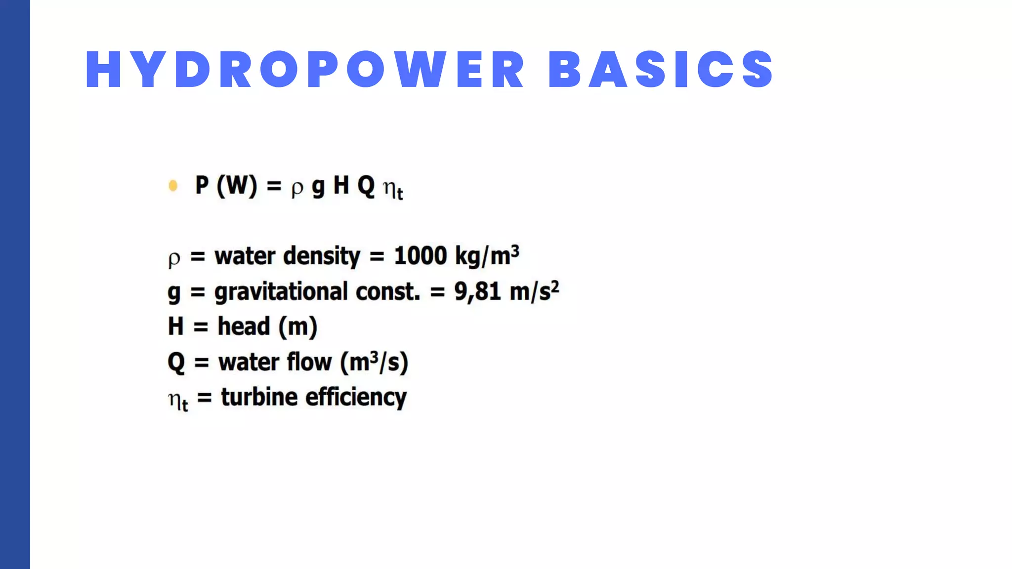 HYDROPOWER BASICS
 