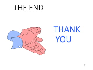 THE END
THANK
YOU
26
 