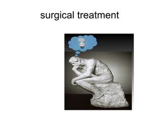 surgical treatment  