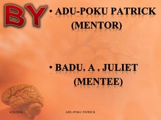 4/26/2014 ADU-POKU PATRICK
 