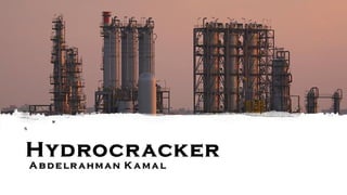 Hydrocracker, oil refining series eng. abdelrahman