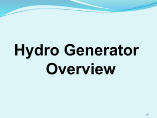 Hydro Generator
Overview
40
 