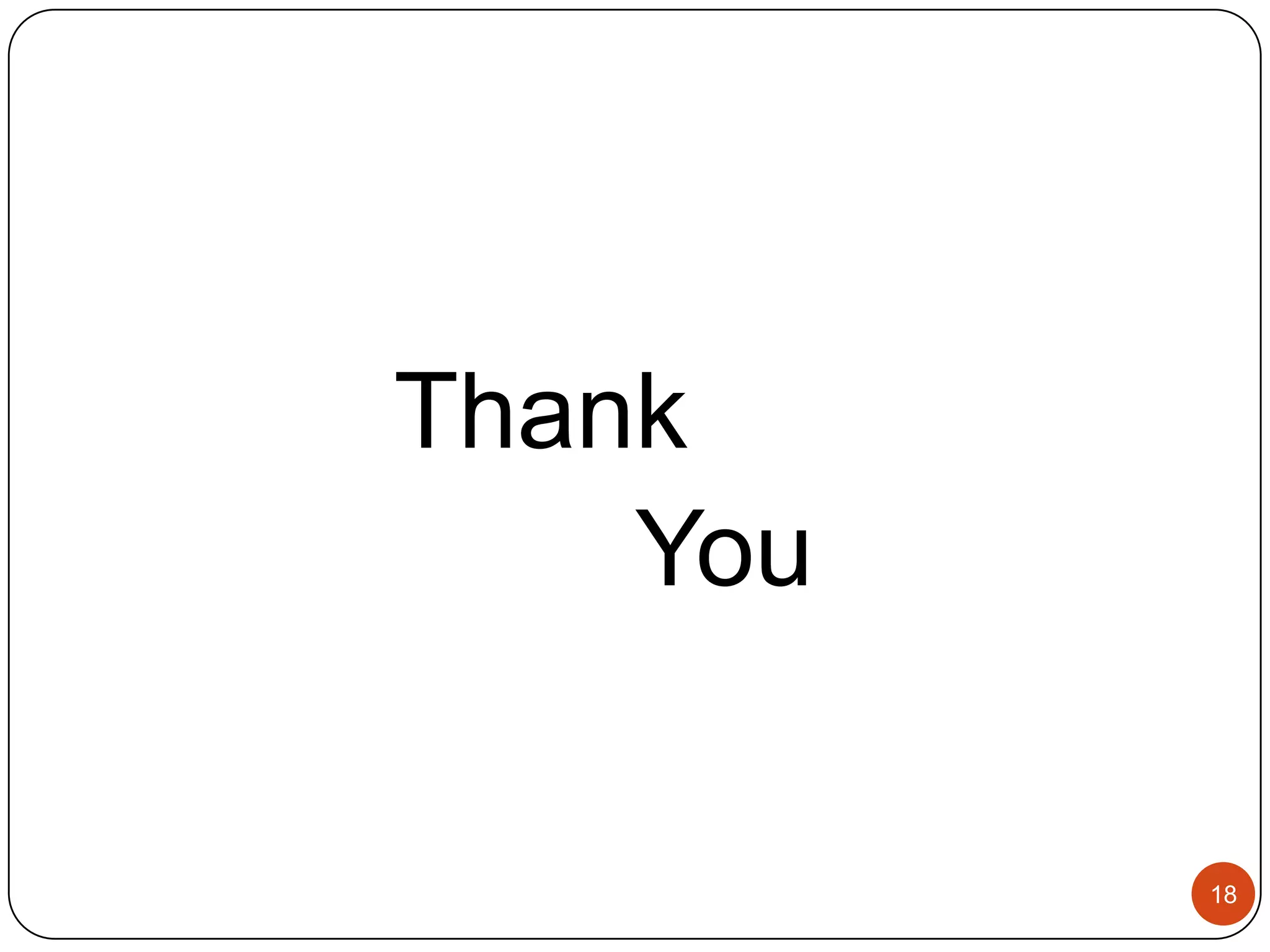 Thank
    You


          18
 