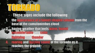 TORNADO
72
PREPARED BY: JOHANES PANGILINAN
 