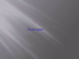 Hydrogen
 