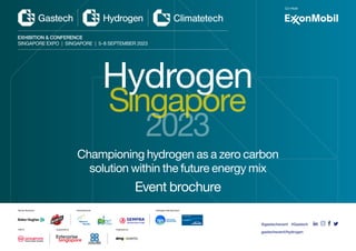 Championing hydrogen as a zero carbon
solution within the future energy mix
Event brochure
@gastechevent #Gastech
gastechevent/hydrogen
Gold Sponsors
Partner Sponsors
Co-Host
Held in Supported by Organised by
Hydrogen Host Sponsors
 