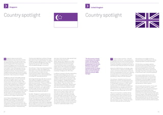 Singapore                                                                                                                                               United Kingdom




Country spotlight                                                                                                                                      Country spotlight




      ingapore might be small with a              There are also significant numbers of energy,     fast track. If you have the right attitude, then   “The UK economy is heavily                he UK is a major economy – the sixth         like Australia can struggle to keep up
 S    population of only five million but this    pharmaceutical and engineering firms using        the opportunities exist here.”                     concentrated on the capital,
                                                                                                                                                                                           T     largest in the world – and, situated as it   with the frenetic rate of activity in the UK.
has not prevented it from becoming one of         Singapore as their regional HQ and, in addition   Walker agrees that Singapore is a highly           London, and there are few          is in between the time zones of North America       Everything needs to be done yesterday.”
the fastest growing business centres in the       to this, the Wealth Management sector has         attractive destination and he points out           places in the world that are       and South East Asia, it is a prime location for
world. The government has worked hard             experienced a growth rate of 22% AUM,             that this popularity has led to changes            as appealing to live and work.     investment by global corporates and London is       The UK draws in workplace migrants
to position Singapore as one of the most          twice the global average for the sector.”         in the recruitment sector; companies no            Because it is at the centre        one of the major financial centres of the world.    from around the world. Many come from
attractive destinations for multinational firms                                                     longer need to offer relocation packages to        of so much of the world’s                                                              the EU, as well as a good number from
to be based in Asia; offering ease of set up,     He continues: “These new industries growing       high performers; instead these candidates          business activity, it is a great   Daniel Fox, EMEA Director at Hydrogen, says:        the Commonwealth, such as Australia,
low taxation rates, and a business-friendly       their presence in Asia, with Singapore as         are fully aware of the opportunities that          place to come and take your        “The UK economy is heavily concentrated on          New Zealand, South Africa, India and the
trading environment. This has resulted in         their base, is one of the key drivers behind      a posting in Singapore can offer them.             career on to the next level.”      London, and there are few places in the world       Caribbean. Then there are expats returning
Singapore being ranked as the second freest       the continuous flow of talent into the                                                               Daniel Fox, Director EMEA          that are as appealing to live and work. Because     to the UK from roles in Asia and elsewhere.
economy in the world, behind only Hong Kong       country and the range of opportunities is         In addition to being an attractive destination,    Hydrogen                           it is at the centre of so much of the world’s
by the 2011 Index of Economic Freedom.            making Singapore a very exciting destination      the high quality Singaporean education                                                business activity, it is a great place to come      Our survey revealed that the UK is the
                                                  to consider for international tenure.”            system is producing a significant amount of                                           and take your career on to the next level.”         third most popular place in the world for
Singapore is now the 14th largest exporter                                                          indigenous talent, which is not only filling                                                                                              people to live and work. Fox reports that
and the 15th largest importer in the world,       Technology Bid Manager, Ben Morrell moved         domestic roles but also spreading its wings                                           He continues: “Outside of work it is a city         companies in the technology, oil and gas,
and has the highest trade-to-GDP ratio            from Sydney to Singapore in August 2011           beyond Singapore. “Singaporean lawyers                                                packed full of culture, new experiences, and        and pharmaceutical sectors continue to
of any country. There are more than 7,000         because it offered him access to a larger,        are in high demand from Hong Kong firms,”                                             people from every corner of the globe. There        recruit, while companies in the financial
multinational corporations in Singapore, as       faster-growing market. “There are 2.5 billion     reports Walker. “They tend to be more                                                 is something for everyone in London. What           services sector remain cautious.
well as 1,500 companies each from China           people in Asia, compared to 29 million in         culturally and professionally “Westernised”                                           is more, it is considerably easier to get a
and India. Indeed, around 40% of those            Australia,” he explains. “The move has gone       than their Chinese counterparts and they                                              visa here than it is in the US. In the past year    He concludes with this advice: “If you want
living in the country are foreign workers or      superbly. I’d travelled in the region before,     also have the necessary Mandarin skills.”                                             the Government has relaxed restrictions a           to secure a role in the UK, you need to
their dependents. Singapore is also well          so didn’t suffer any sort of culture shock,                                                                                             little and you no longer face the same uphill       demonstrate to your prospective employers
positioned to weather the more volatile trading   and I had several pre-job calls with my           Walker sums up: “If you want to come and                                              struggle as those trying to get into the US.”       that you are committed to the move.
conditions we have been experiencing in the       colleagues which helped me settle in.”            work here you need to make it clear you                                                                                                   Employers don’t want to be recruiting for
last few years, as it has attracted a varied                                                        see it as an important career move. You                                               That is not to say that it is perfect. Rental       senior roles once every three years; they want
number of industries to its shores providing      He adds: “Singapore is a great place to live.     probably won’t get a relocation package,                                              property is expensive. Fox also points out          long-term players. Often people find the UK is
resilience and a range of opportunities.          It’s compact so it is easy to get around and      and increasingly, companies here are only                                             that workers from other countries can find          a far better place to live than they expected.
                                                  the infrastructure is fantastic. It’s not easy    looking for international talent if they cannot                                       it hard to adapt to the pace of work in the         Many people say they are looking to come here
Simon Walker, Managing Director Asia at           living so far away from friends and family, and   fill a vacancy from the domestic talent pool.                                         UK. “This is especially true in the financial       for three to five years, but our survey reveals
Hydrogen, comments: “The big question             it took a little getting used to having a dozen   So the competition for roles has increased                                            services sector,” he says. “People who come         that 84% of them are still here after five years.”
here is whether Singapore will become             nationalities in the same office, as well as      and the roles will go to the best profiles with                                       here from relatively calm environments
Asia’s Silicon Valley or its Switzerland. It is   clients speaking so many different languages.     the clearest motivations and a commitment
recognised as a strong choice for back-office     But you adapt to it, just as you do to the more   to stay for a reasonable length of time.”
operations and there’s a trend for technology     formal and hierarchical way of doing business
companies to site their IT operations here.       here. At the end of the day, Singapore is the



23                                                                                                                                                                                                                                                                                            24
 