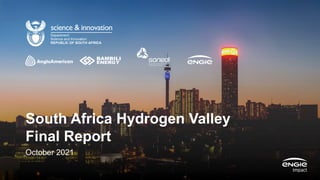 October 2021
South Africa Hydrogen Valley
Final Report
 