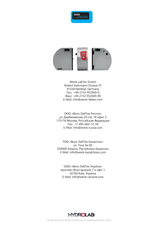 Wenk LabTec GmbH
Robert-Kahrmann-Strasse 57
41334 Nettetal, Germany
Тел.: +49-2153-952949-0
Факс: +49-2153-952949-99
E-Mail: info@wenk-labtec.com
ООО «Венк ЛабТек Россия»
ул. Дербеневская 20 стр. 18 офис 2
115114 Москва, Российская Федерация
Тел.: +7-495-662-12-34
E-Mail: info@wenk-russia.com
ТОО «Венк ЛабТек Казахстан»
ул. Толе би 83
050000 Алматы, Республика Казахстан
E-Mail: info@wenk-kazakhstan.com
ООО «Венк ЛабТек Україна»
проспект Возз’эднання 7 a офіс 1.
02160 Київ, Україна
E-Mail: info@wenk-ukraine.com
 