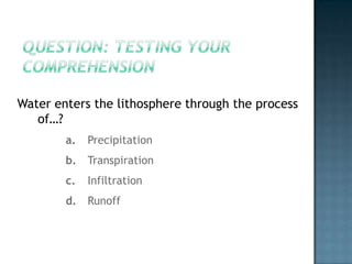 LE 3-16Food for thought…Where does the hydrological cycle begin and end?Atmosphere13,000Evaporation425,000Precipitation111,00071,000Ice caps, glaciers,and snowfields33,000,000Precipitation385,000EvaporationTranspirationRiversExtractionRunoff40,000Land plantsUptakeHuman useInfiltration<11,000WatertableExtractionSoil water 122,000Oceans1,350,000,000AquiferGroundwater15,300,000
