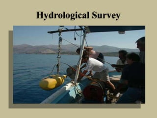 Hydrological Survey
 