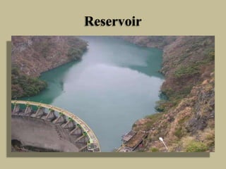 Reservoir
 