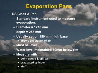 can do water budget or use indirect methods
