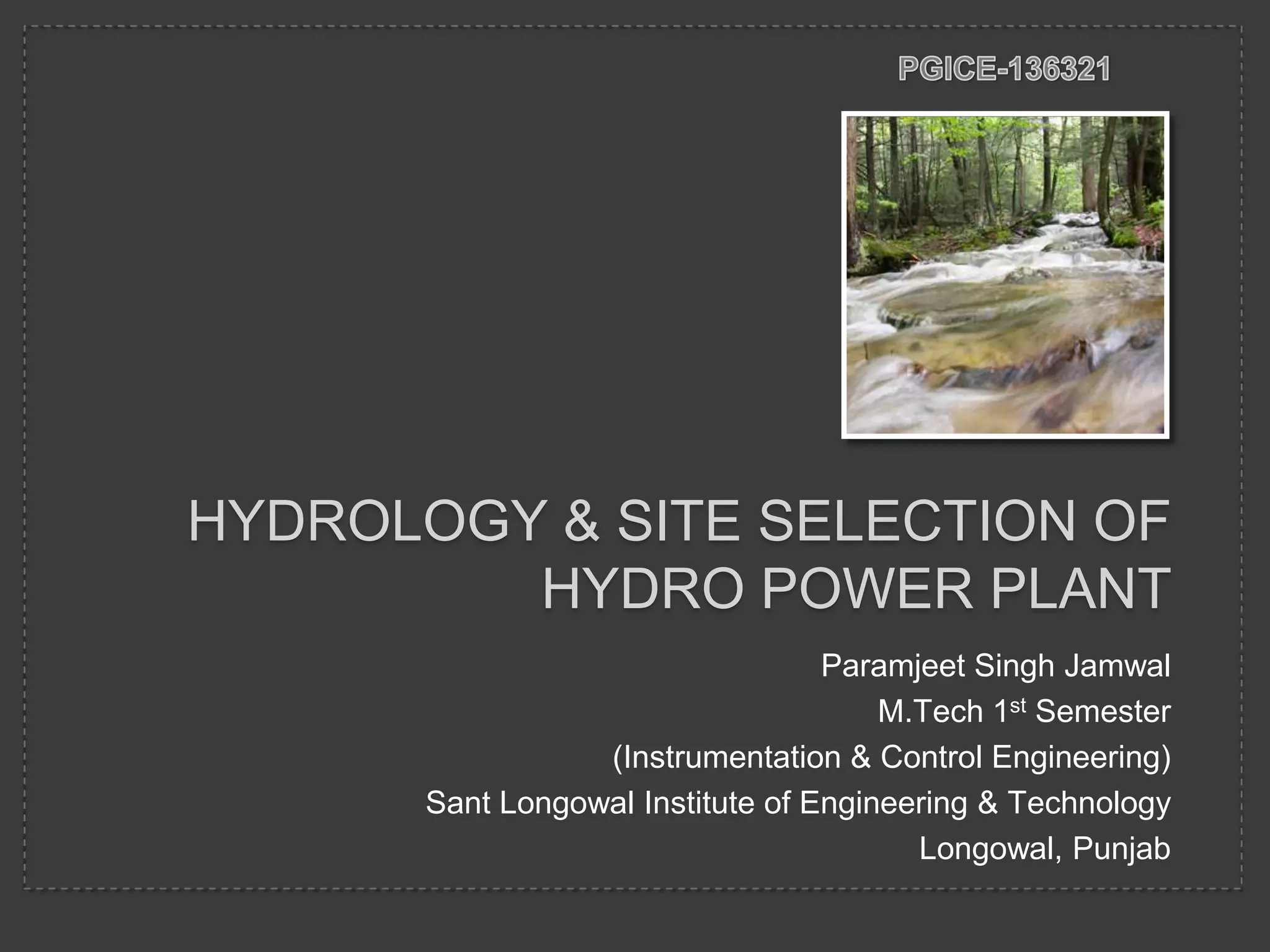 Hydrology & Site Selection of Hydro Power Plant | PPTX