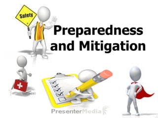 Preparedness
and Mitigation
 