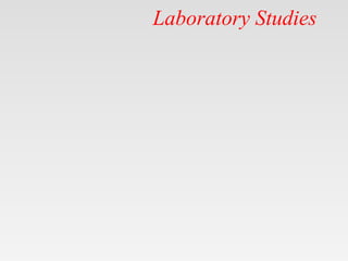 Laboratory Studies
 