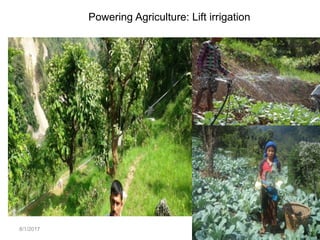 Powering Agriculture: Lift irrigation
8/1/2017 27
 
