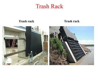Trash Rack
Trash rack Trash rack
 