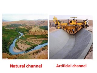 Natural channel Artificial channel
 