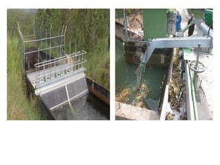 Trashrack that which used to prevent undesirable
material (planate , dead animals) for entering to
penstock that may choke the system
 