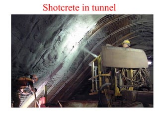 Shotcrete in tunnel
 