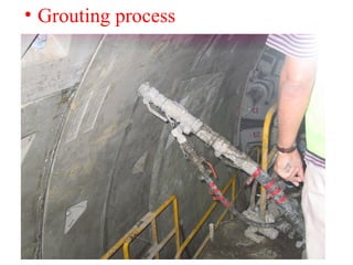 • Grouting process
 