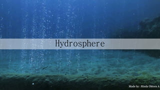 Hydrosphere
 