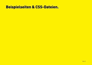 Beispielseiten & CSS-Dateien.




                                Seite 41
 