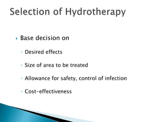  Base decision on
◦ Desired effects
◦ Size of area to be treated
◦ Allowance for safety, control of infection
◦ Cost-effectiveness
 