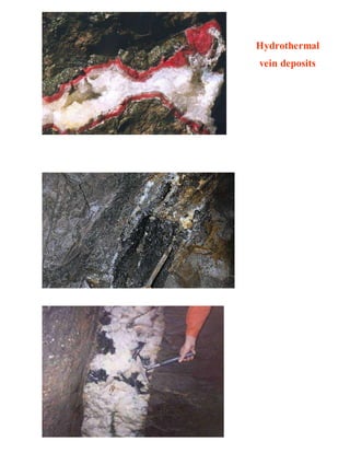 Hydrothermal
vein deposits
 