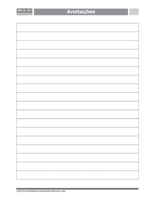 Anotações
©2014 KLD Biosistemas Equipamentos Eletrônicos Ltda.
 