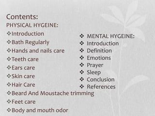 Contents:PHYSICAL HYGEINE:Introduction