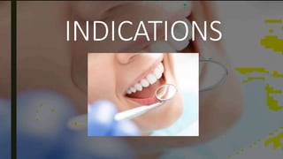 INDICATIONS
 