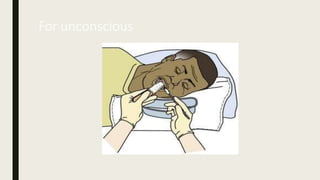 For unconscious
 