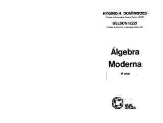 Hygino h.domingues   algebra moderna - www.matematicauneb.blogspot.com