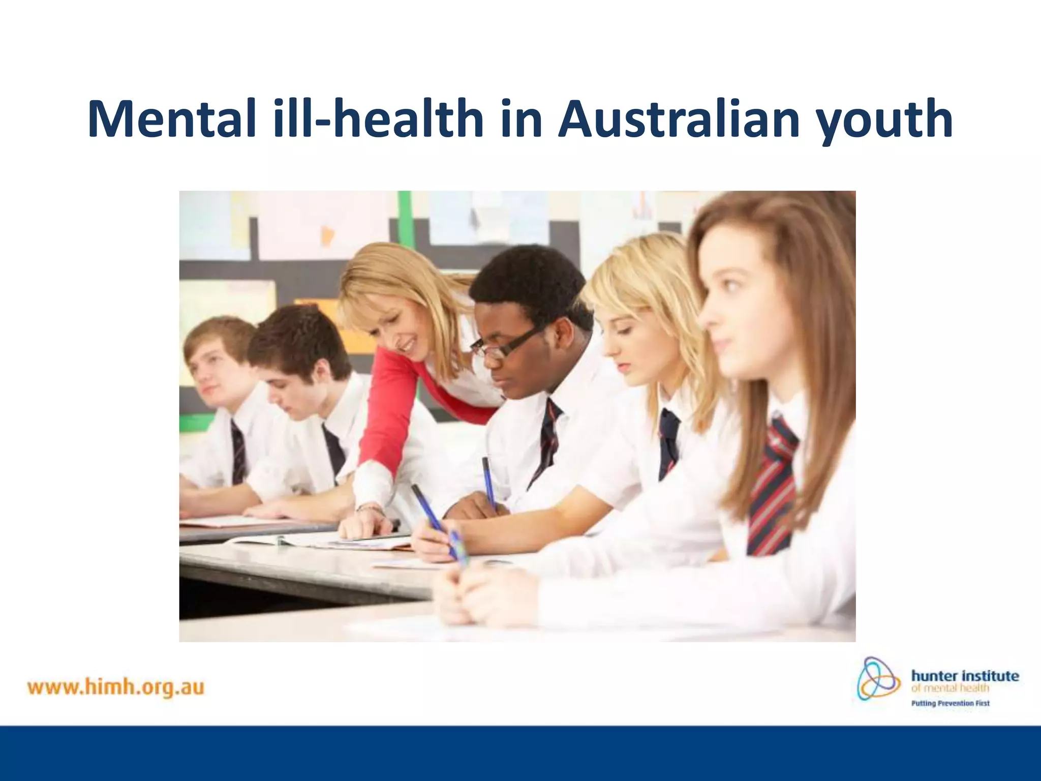 Mental health and mental ill-health in young people | PPTX
