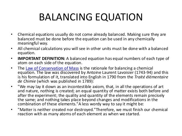 Chemical Equations Must Be Balanced To Satisfy The balancing equation